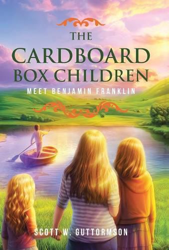 Cover image for The Cardboard Box Children: Meet Benjamin Franklin