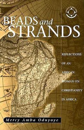 Cover image for Beads and Strands: Reflections of an African Woman on Christianity in Africa