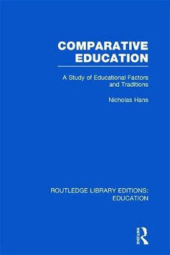 Cover image for Comparative Education: A Study of Educational Factors and Traditions