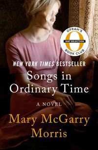Cover image for Songs in Ordinary Time: A Novel