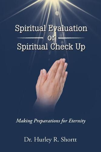 Cover image for Spiritual Evaluation or Spiritual Check Up: Making Preparations for Eternity