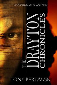 Cover image for The Drayton Chronicles: Evolution of a Vampire