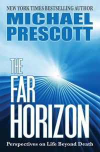 Cover image for The Far Horizon: Perspectives on Life Beyond Death