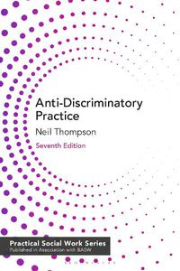 Cover image for Anti-Discriminatory Practice: Equality, Diversity and Social Justice