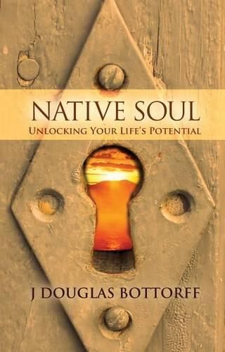 Cover image for Native Soul: Unlocking Your Life's Potential