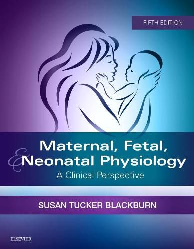 Cover image for Maternal, Fetal, & Neonatal Physiology: A Clinical Perspective