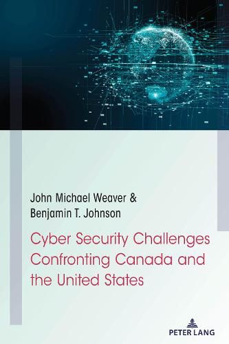 Cover image for Cyber Security Challenges Confronting Canada and the United States