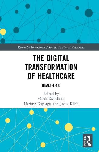 Cover image for The Digital Transformation of Healthcare: Health 4.0