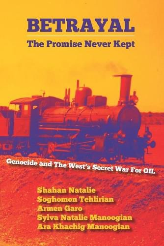 Cover image for Betrayal: The Promise Never Kept: Genocide and the West's Secret War