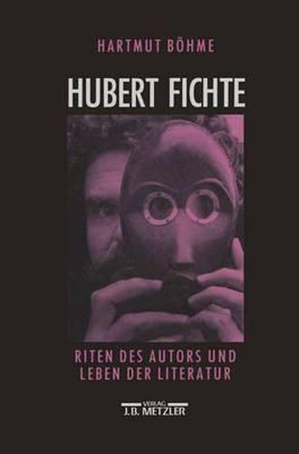 Cover image for Hubert Fichte: Riten des Autors und Leben der Literatur