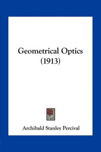 Cover image for Geometrical Optics (1913)