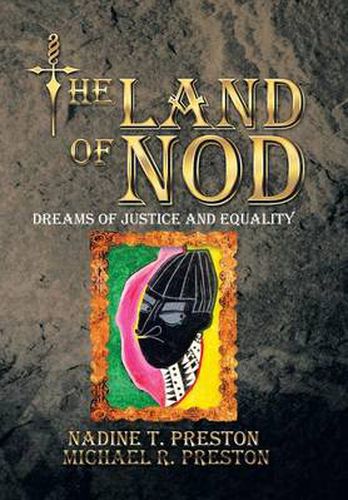 Cover image for The Land of Nod: Dreams Of Justice And Equality