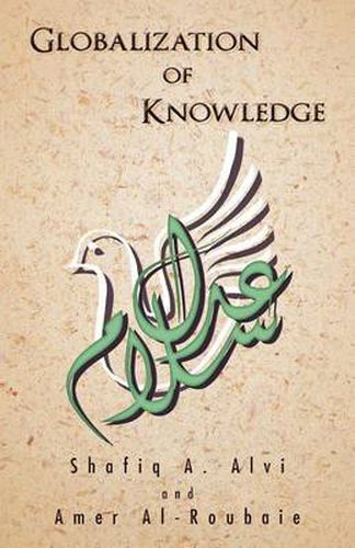 Cover image for Globalization of Knowledge: Islam and Its Contributions