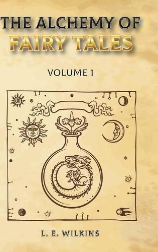 Cover image for The Alchemy of Fairy Tales, Vol. 1