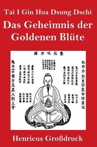 Cover image for Tai I Gin Hua Dsung Dschi (Grossdruck): Das Geheimnis der Goldenen Blute