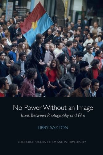 Cover image for No Power without an Image: Icons Between Photography and Film