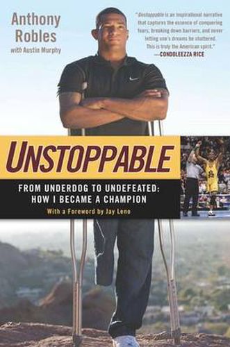 Cover image for Unstoppable: From Underdog to Undefeated: How I Became a Champion