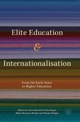 Cover image for Elite Education and Internationalisation: From the Early Years to Higher Education