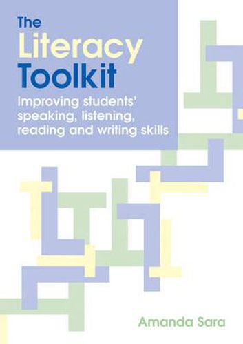 The Literacy Toolkit: Improving Students' Speaking, Listening, Reading and Writing Skills