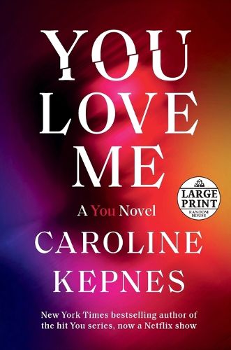 Cover image for You Love Me: A You Novel