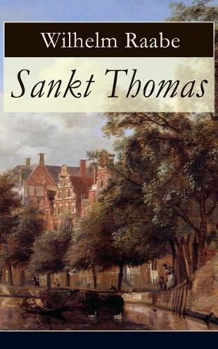 Cover image for Sankt Thomas: Historischer Roman - Abfall der Niederlande von der spanischen Regierung