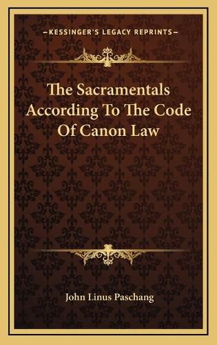 Cover image for The Sacramentals According to the Code of Canon Law