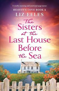 Cover image for The Sisters at the Last House Before the Sea