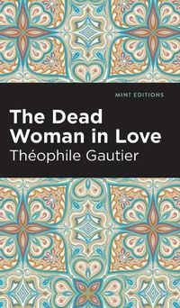 Cover image for The Dead Woman in Love