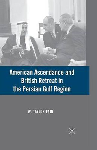 Cover image for American Ascendance and British Retreat in the Persian Gulf Region