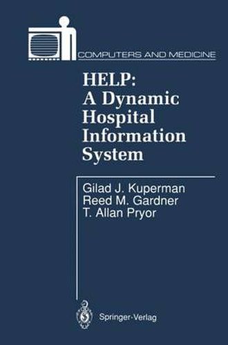 HELP: A Dynamic Hospital Information System