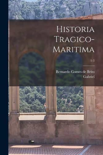Cover image for Historia tragico-maritima; 1-3
