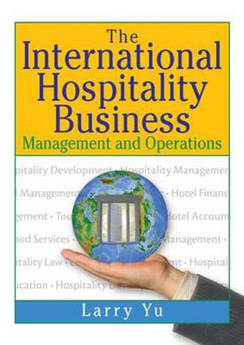 Cover image for The International Hospitality Business: Management and Operations