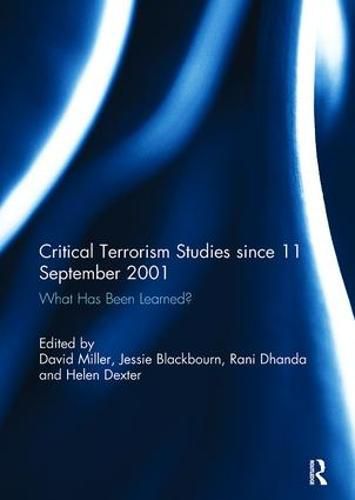 Critical Terrorism Studies since 11 September 2001: What Has Been Learned?