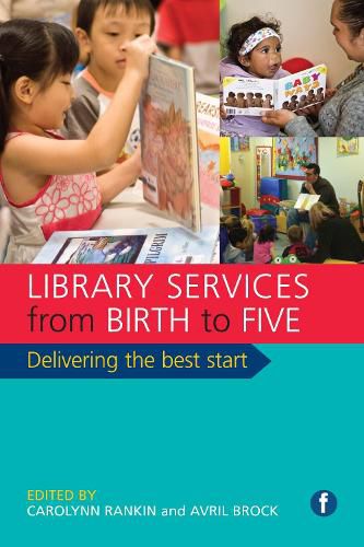 Cover image for Library Services from Birth to Five: Delivering the Best Start