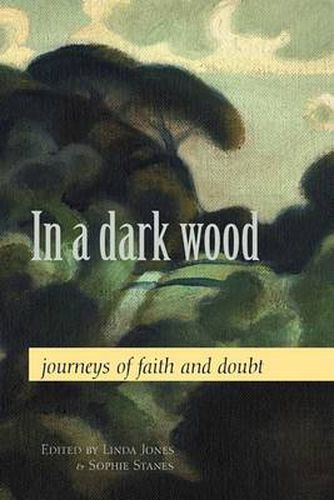Cover image for In a Dark Wood: Journeys of Faith and Doubt