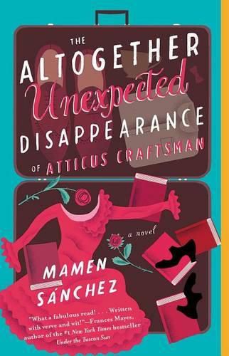Cover image for The Altogether Unexpected Disappearance of Atticus Craftsman