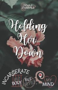 Cover image for Holding Her Down