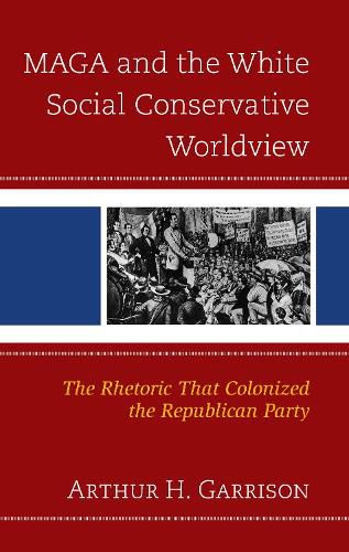 Cover image for MAGA and the White Social Conservative Worldview