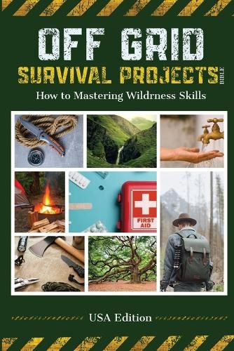 Cover image for Off Grid Survival Projects Bible