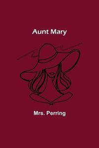 Cover image for Aunt Mary