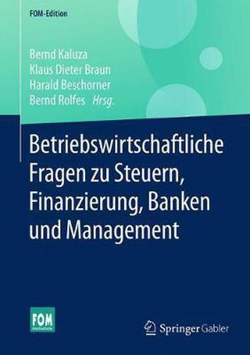 Cover image for Betriebswirtschaftliche Fragen zu Steuern, Finanzierung, Banken und Management