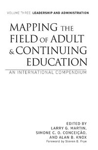 Cover image for Mapping the Field of Adult and Continuing Education, Volume 3: Leadership and Administration: An International Compendium