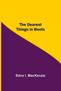 Cover image for The Dearest Things in Boots