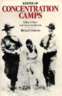 Cover image for Keeper of the Concentration Camps: Dillon S. Myer and American Racism