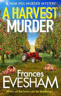 Cover image for A Harvest Murder: The BRAND NEW cozy crime murder mystery from bestseller Frances Evesham for 2022