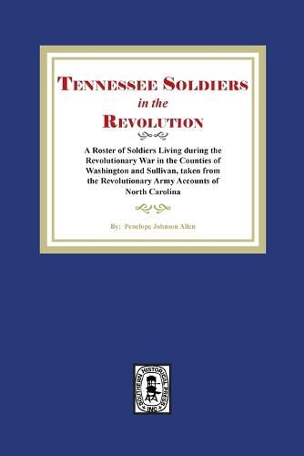 Cover image for Tennessee Soldiers in the Revolution