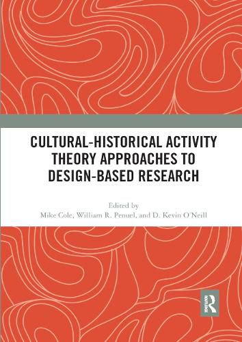 Cultural-Historical Activity Theory Approaches to Design-Based Research