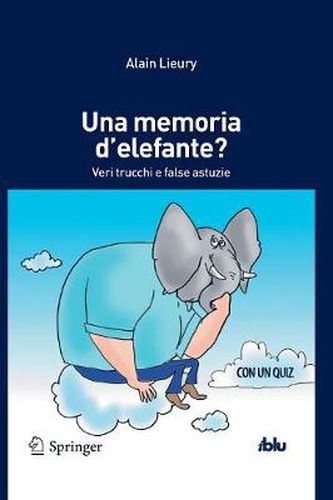 Cover image for Una Memoria d'Elefante?: Veri Trucchi E False Astuzie