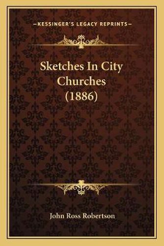 Sketches in City Churches (1886)