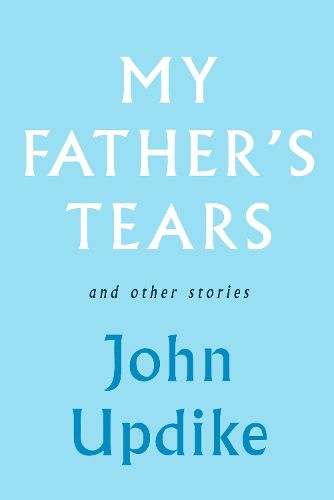 Cover image for My Father's Tears and Other Stories